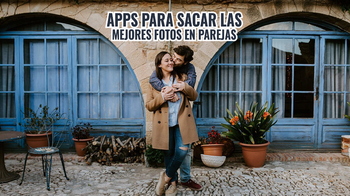 Apps para sacar las mejores fotos en parejas - Revista Sorpréndete
